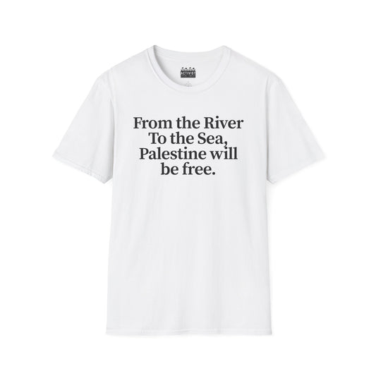Free Palestine: "From the River to the Sea, Palestine Will Be Free'' Casual Wear, Activist Apparel