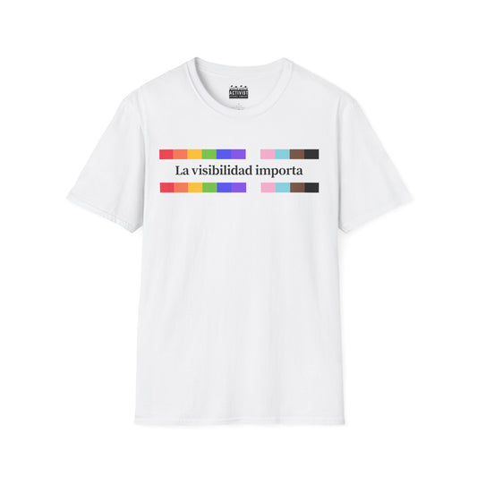 PRIDE: La Visibilidad Importa, LGBTQ+ Celebration, Unisex Shirt for Awareness, Casual Wear, Gift for Allies
