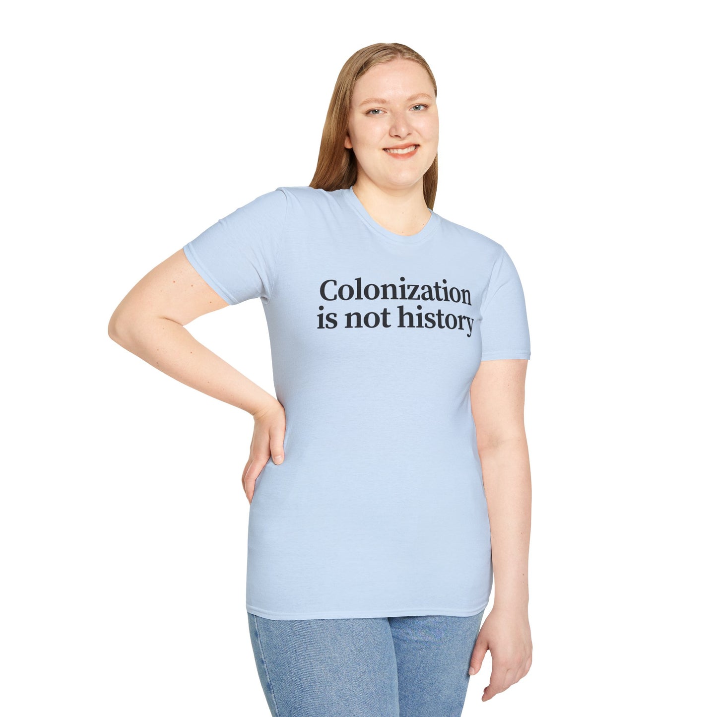 Immigrant Justice: Colonization is Not History Tee, Unisex T-Shirt, Advocacy Shirt, Statement Tee, Social Awareness Apparel, Thought-Provoking Gift