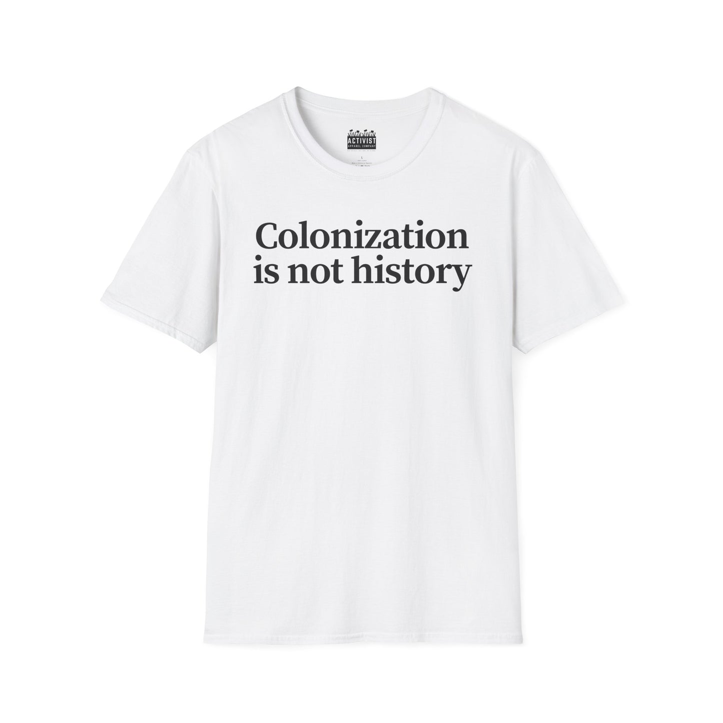 Immigrant Justice: Colonization is Not History Tee, Unisex T-Shirt, Advocacy Shirt, Statement Tee, Social Awareness Apparel, Thought-Provoking Gift