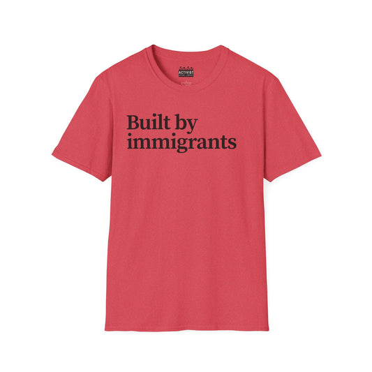 Immigrant Justice: Unisex Jersey Short Sleeve Tee - Built by Immigrants, Inspirational T-Shirt, Casual Wear, Gift for Advocates, Everyday Statement Tee