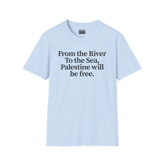 Free Palestine: "From the River to the Sea, Palestine Will Be Free'' Casual Wear, Activist Apparel